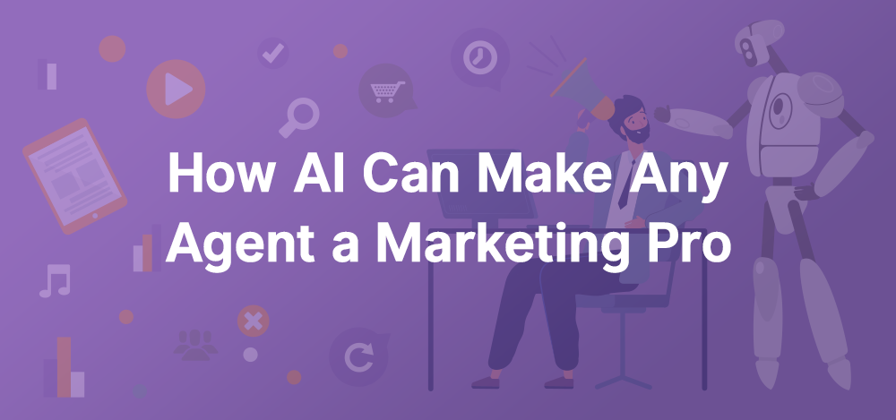 How AI Can Make Any Agent a Marketing Pro